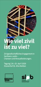 Wie viel zivil ist zu viel? Zivilgesellschaftliches Engagement in Sachsens Justiz – Chancen und Herausforderungen @ Klosterhof St. Afra Meißen | Meißen | Sachsen | Deutschland
